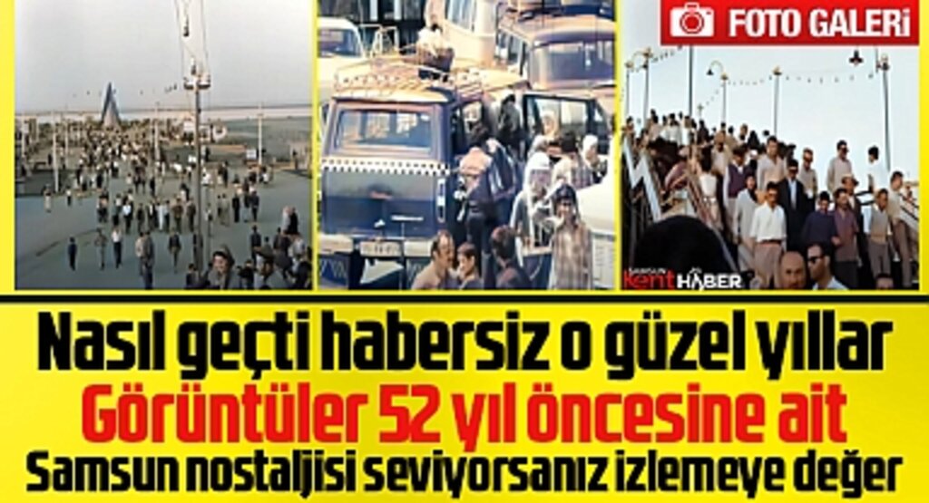 Samsun'un 52 yıl öncesine ait 'Nasıl geçti o yıllar' dedirten fotoğrafları