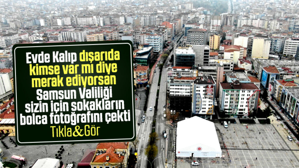 Samsun sokakları Pazar günü Korona Virüs nedeniyle boş kaldı