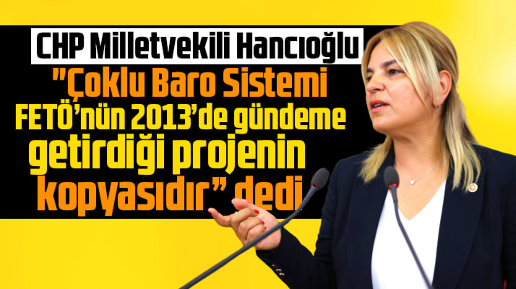 CHP Samsun Milletvekili Hancıoğlu'ndan Çoklu Baro tepkisi! Bu FETÖ projesidir