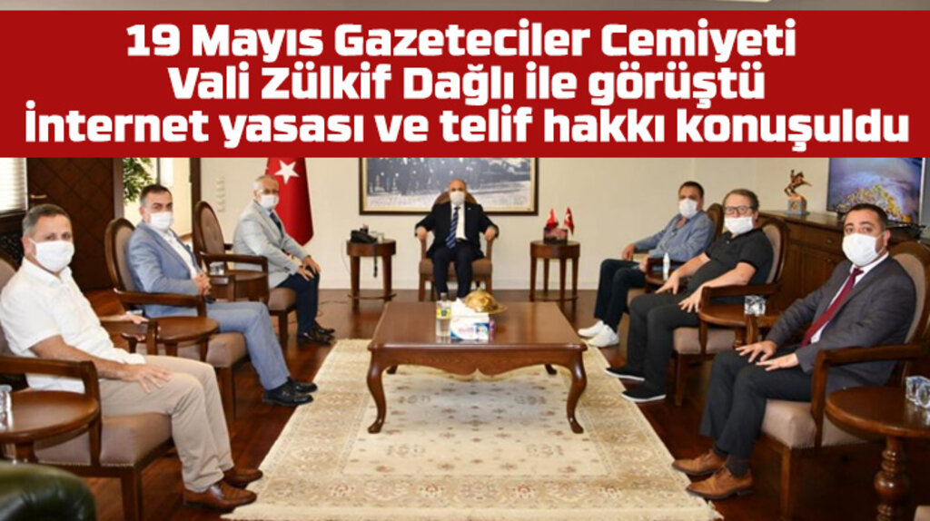 Samsun 19 Mayıs Gazeteciler Cemiyeti Vali Zülkif Dağlı ile görüştü