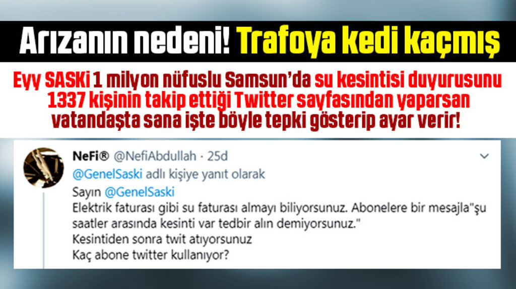Samsun'da su kesintisini 1337 kişilik Twitter sayfasından duyuran SASKİ'ye tepki