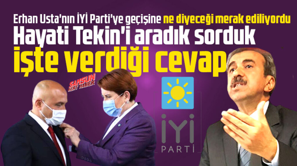 Hayati Tekin, Erhan Usta'nın İYi Parti'ye geçişi ile ilgili konuştu