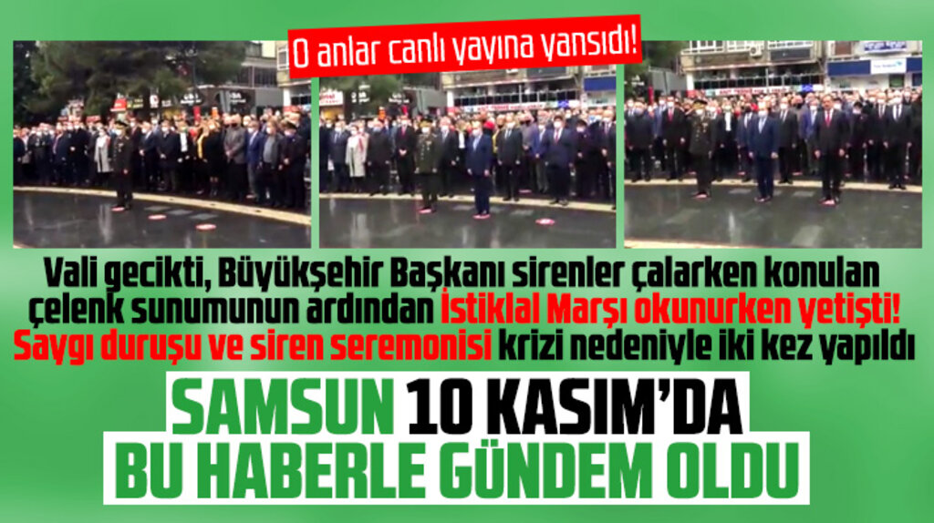 Samsun'da 10 Kasım törenine geç kalma anları canlı yayına yansıdı