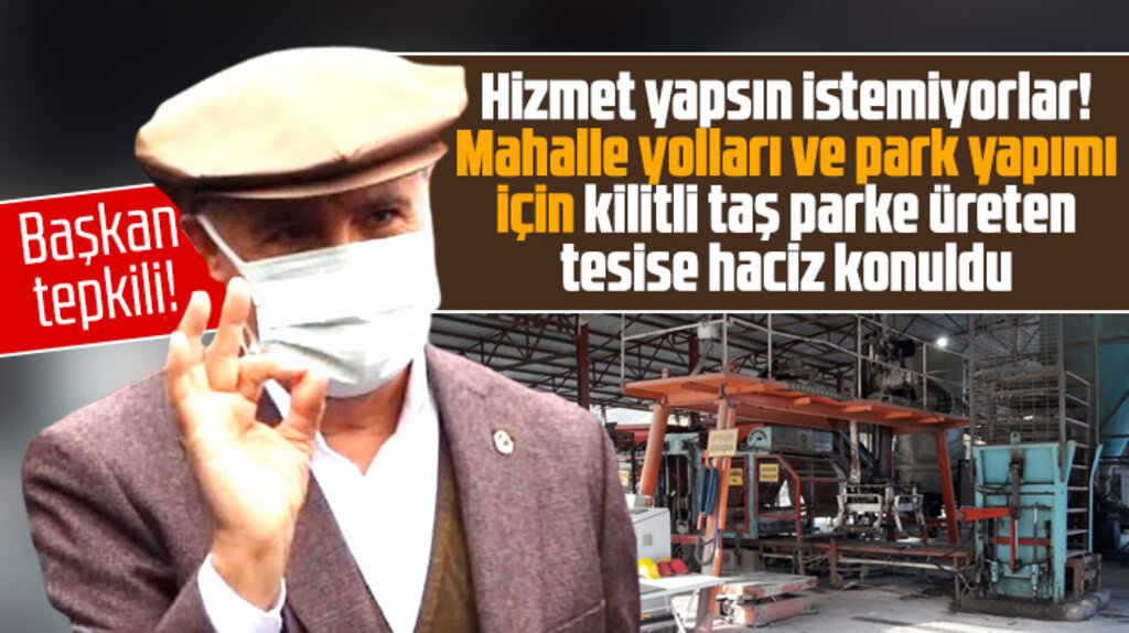 Cemil Deveci Taş Parke Üretim tesisine gelen hacze tepki gösterdi