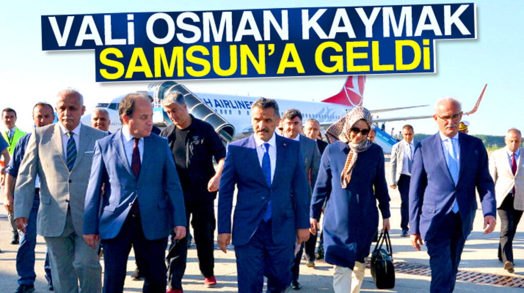  Samsun'un yeni Valisi Osman Kaymak, Samsun'a geldi