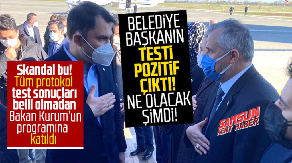 Samsun'da gün boyu bakanın programına katılan belediye başkanının testi pozitif çıktı
