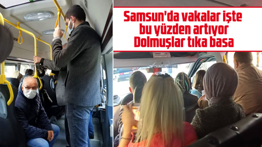 Samsun'da vakalar artıyorken dolmuş ve minibüslerde tıka basa yolcu taşınıyor