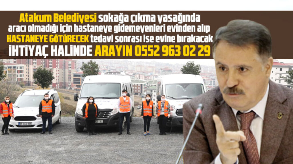 Atakum Belediyesi sokağa çıkma yasağında vatandaşı hastaneye götürecek