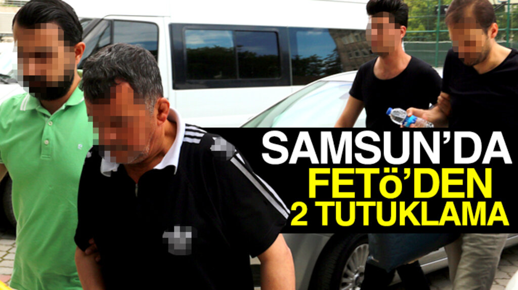 Samsun'da FETÖ'den Adliyeye sevk edilen 4 kişiden 2'si tutuklandı