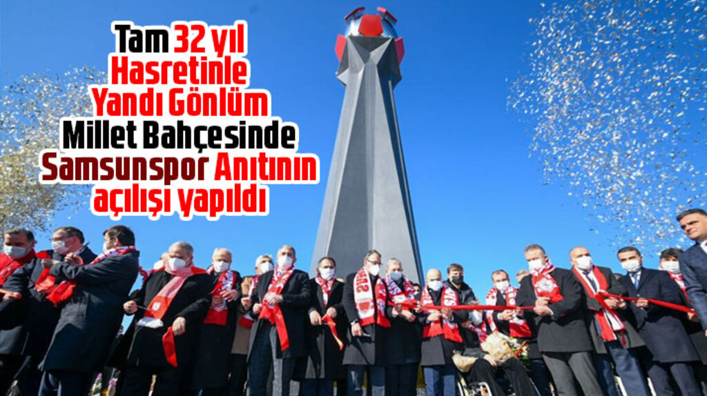 Samsun Millet Bahçesinde Samsunspor Anıtının açılışı yapıldı