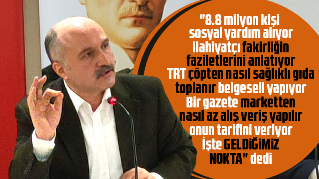 Erhan Usta 8.8 milyon kişinin sosyal yardım aldığını açıkladı! Bu utanılacak bir şey dedi