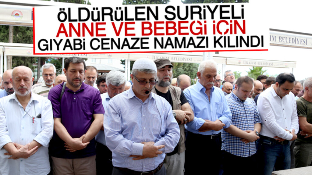 Sakarya'da öldürülen Suriyeli anne ve bebeği için Samsun'da gıyabi cenaze namazı kılındı