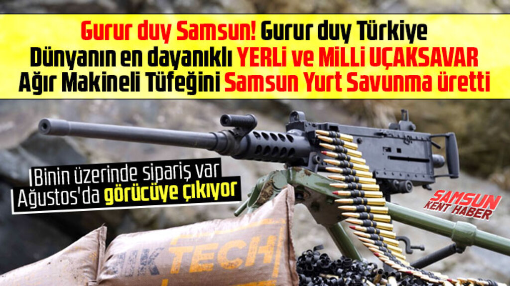 Samsun Yurt Savunmanın ürettiği yerli makineli uçaksavar ilk kez görücüye çıkacak