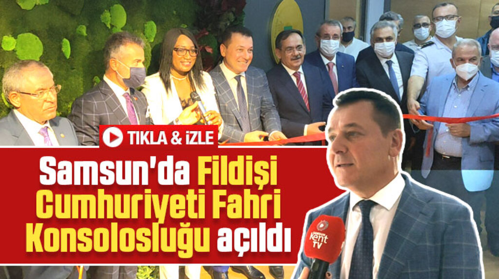 Samsun'da Fildişi Cumhuriyeti Fahri Konsolosluğu açıldı
