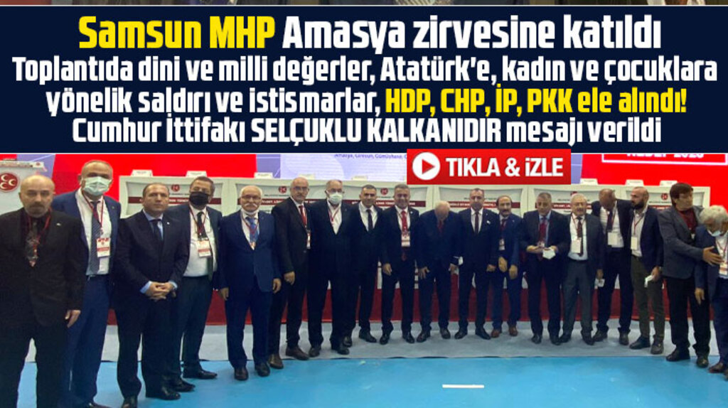 MHP Samsun İl ve İlçe Başkanları Amasya'da yapılan istişare toplantısına katıldı