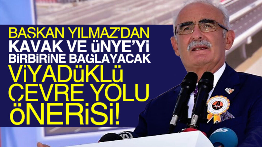 Yusuf Ziya Yımaz'dan Kavak ve Ünye'yi birbirine bağlayacak çevre yolu önerisi