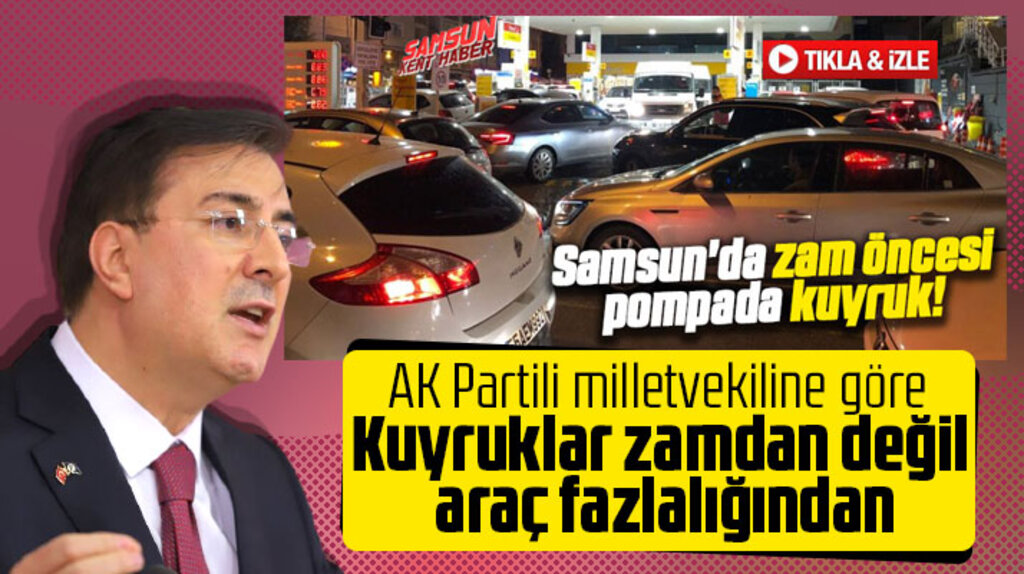 Kuyruk zam değil araç fazlalığından! AK Partili vekil öyle dedi! 