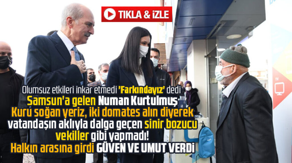 Samsun'a gelen Numan Kurtulmuş halkın arasına girdi ekonomi ile ilgili umut verdi