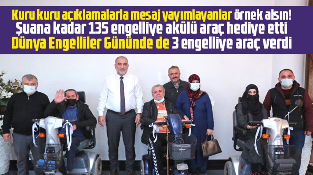 İbrahim Sandıkçı Engelliler Gününde 3 engelli vatandaşa akülü araç hediye etti