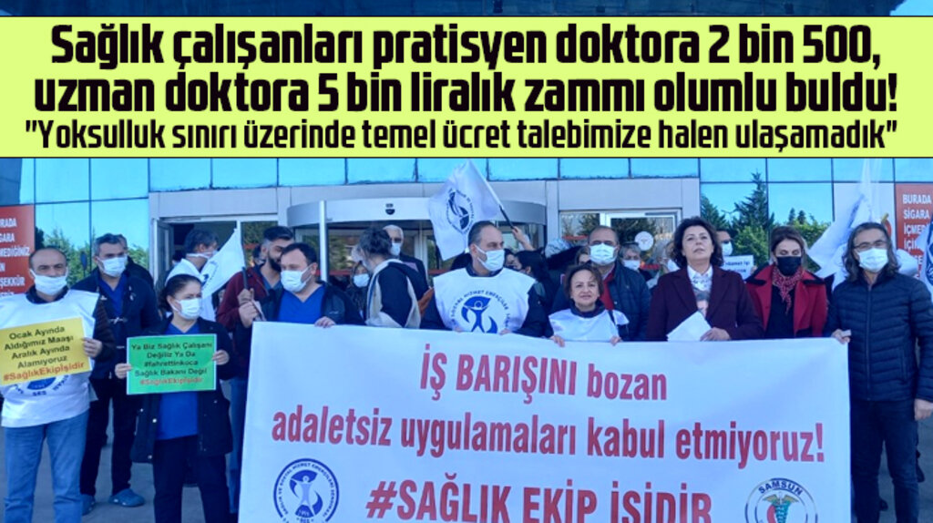 Samsun'da sağlık çalışanları maaş zamlarını olumlu buldu yoksulluk sınırı eleştirisi yaptı