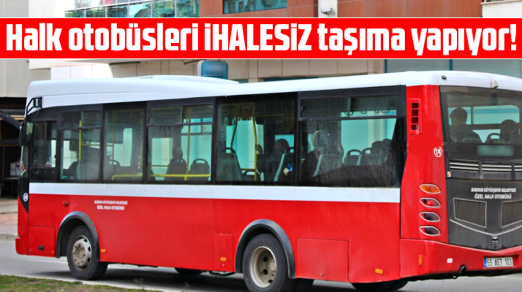 Samsun'da ilçe özel halk otobüsü ve minibüsleri ihalesiz yolcu taşıyor