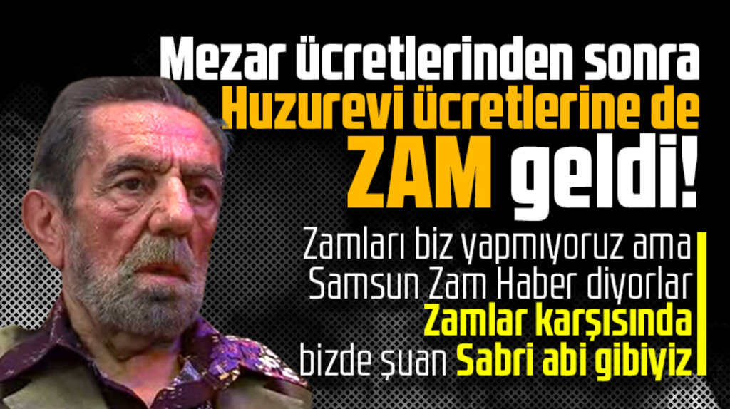 Samsun'da mezar yerlerinden sonra Huzurevi ücretlerine de zam geldi