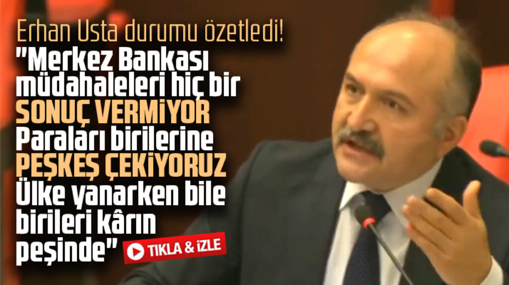Erhan Usta'dan Merkez Bankası'nın dolar müdahalesine eleştiri! Peşkeş var
