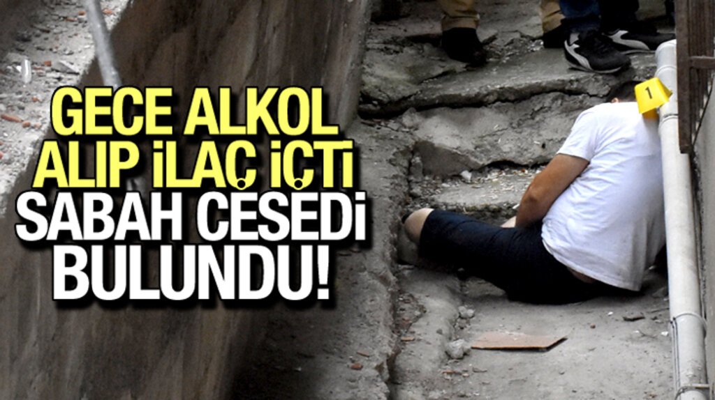 Samsun'da alkol aldıktan sonra ilaç içen Özgür Çakır ölü bulundu