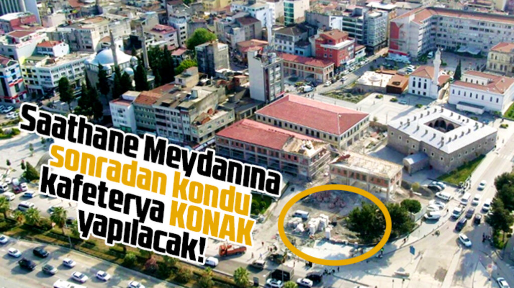 Samsun'da Saathane Meydanına kafeterya konak inşa edilecek
