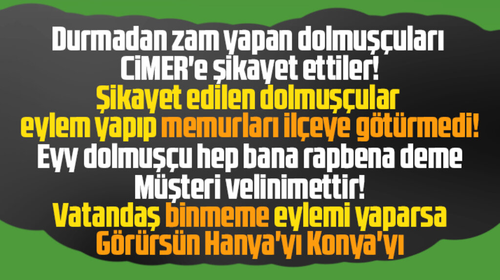 Samsun'da dolmuşçular kendilerini CİMER'e şikayet eden memurları taşımadı iddiası 