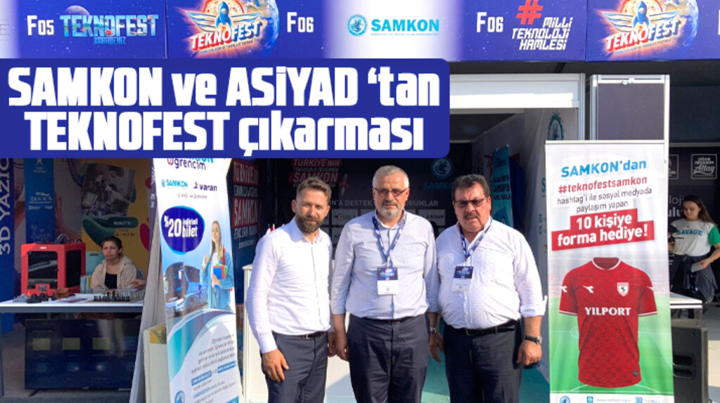 SAMKON ve ASİYAD TEKNOFEST Karadeniz etkinliklerine katıldı