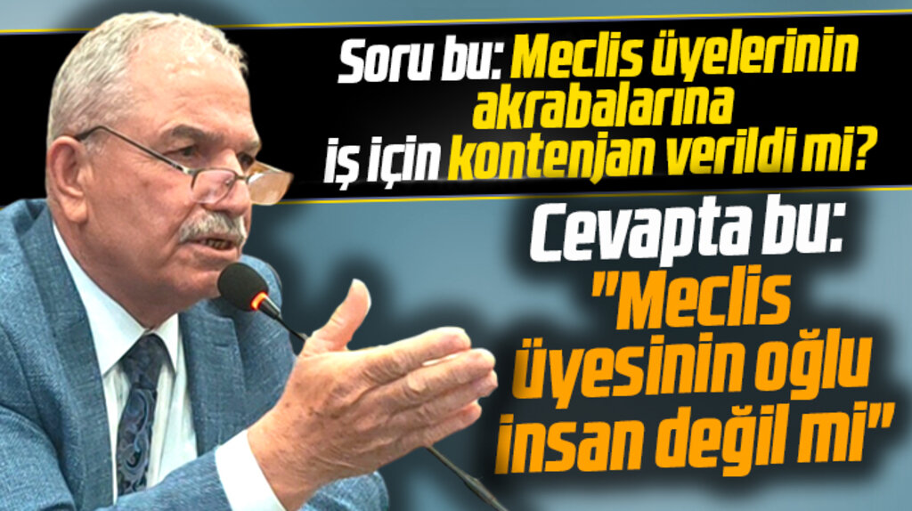 Necattin Demirtaş'tan iddiaya ilginç açıklama! Meclis üyesinin oğlu insan değil mi