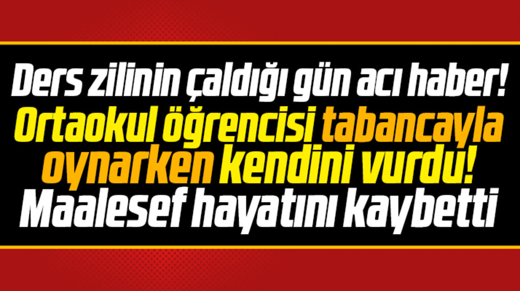 Samsun'da ders zilinin çaldığı gün acı haber! Ortaokul öğrencisi kendini vurdu