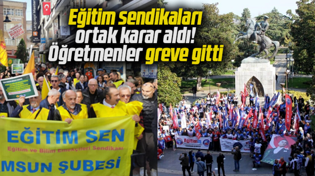 Samsun'da eğitim sendikaları ortak karar aldı! Öğretmenler grev yaptı