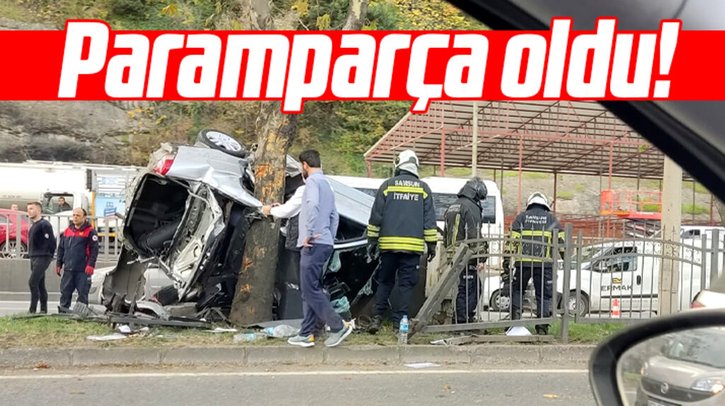 Samsun'da feci kaza! Araç paramparça oldu!