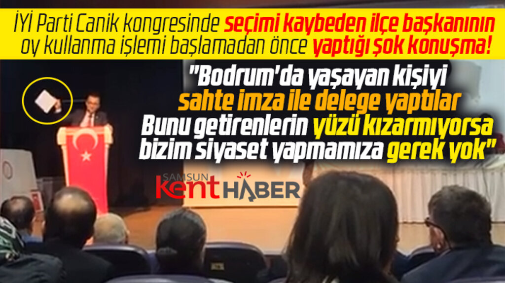 Samsun'da İYİ Parti Canik kongresinde şok iddia! Sahte imza ile delege yapıldı