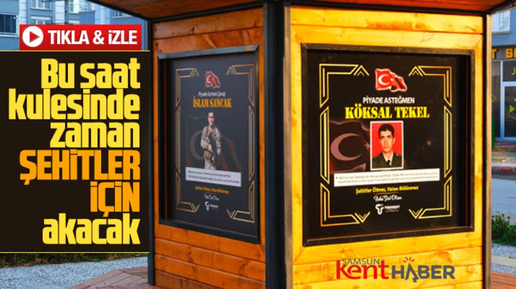 Samsun'da Tekkeköy Belediyesi'nden şehitlere vefa! Şehitler için Saat Kulesi