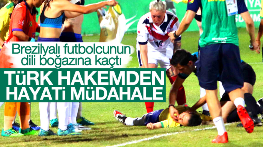 Samsun olimpiyatlarında dili boğazına kaçan Brezilyalı futbolcuyu hakem kurtardı