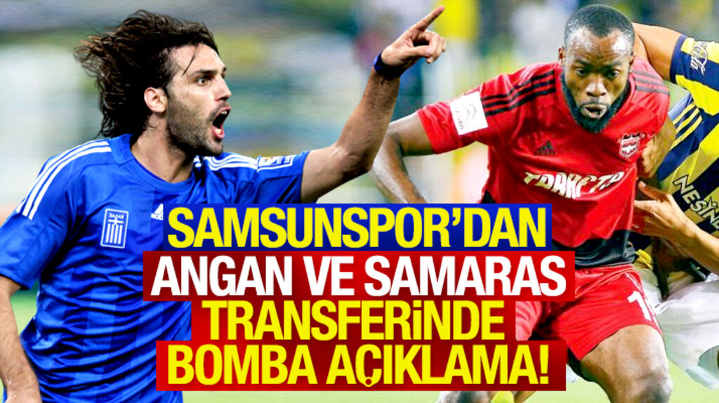 Samsunspor'da Davy Angan ve Georgios Samaras'ın transferinde sıcak gelişme