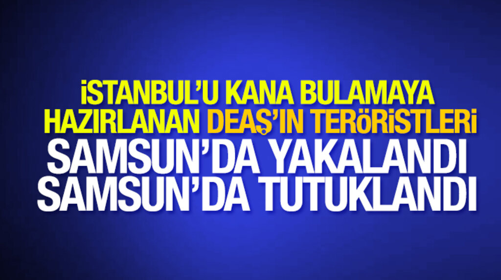 Samsun'da DEAŞ operasyonunda yakalanan 5 Iraklı'dan 4'ü tutuklandı