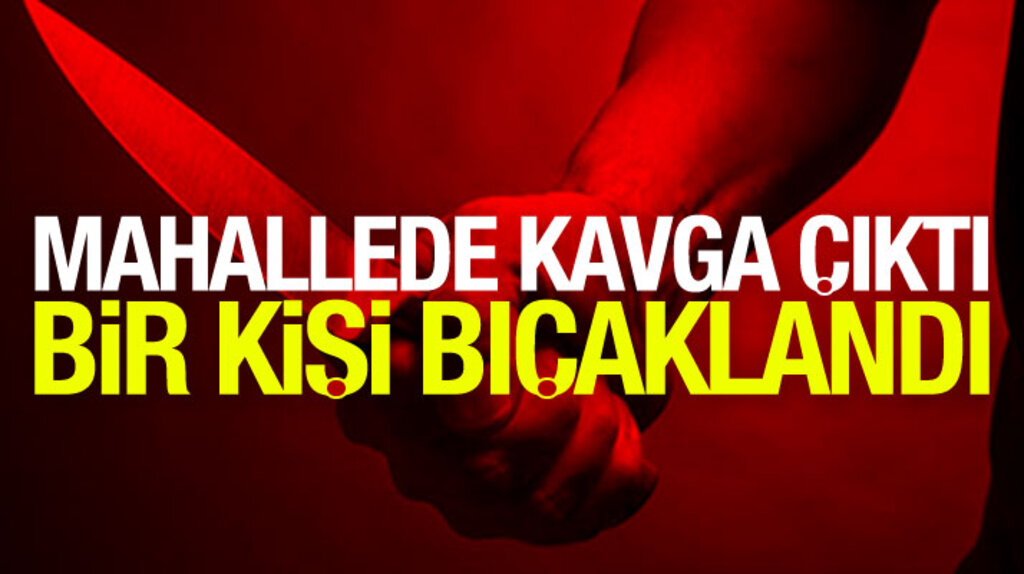 Samsun'da iki grup arasında kavga çıktı bir kişi bıçaklanarak ağır yaralandı