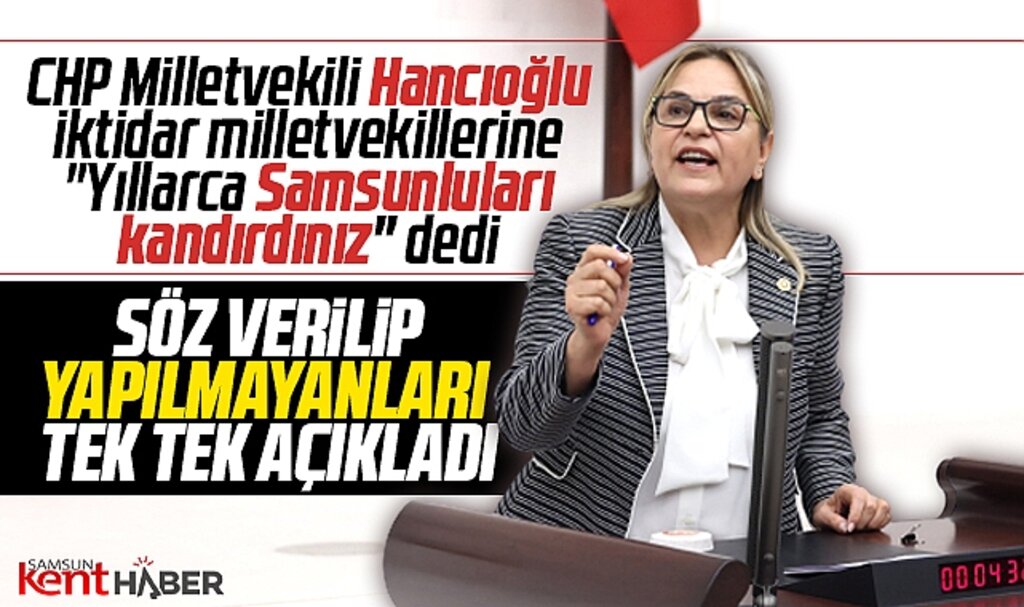 Hancıoğlu Samsun'a yapılmayanları açıkladı! Yıllarca Samsunluları kandırdınız