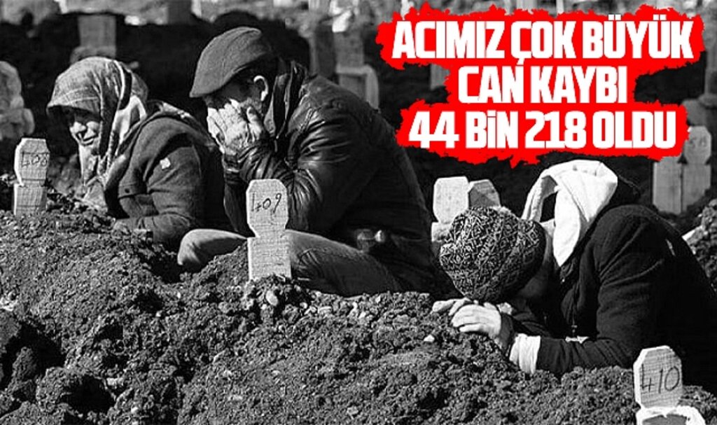 AFAD açıkladı! Depremde can kaybı 44 bin 218'e yükseldi