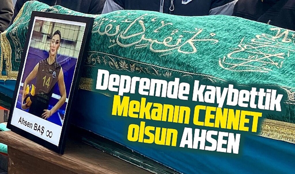 Samsun'da depremde hayatını kaybeden voleybolcu Ahsen Baş toprağa verildi