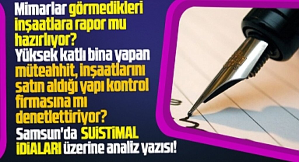 Samsun'da inşaatların denetiminde suistimal iddiaları gündemde! 