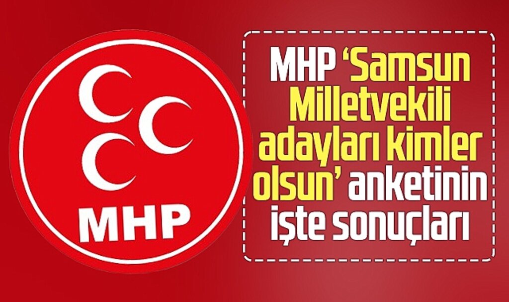 Samsun'da MHP'nin 2023 milletvekili adayları kimler olsun anketinin sonuçları