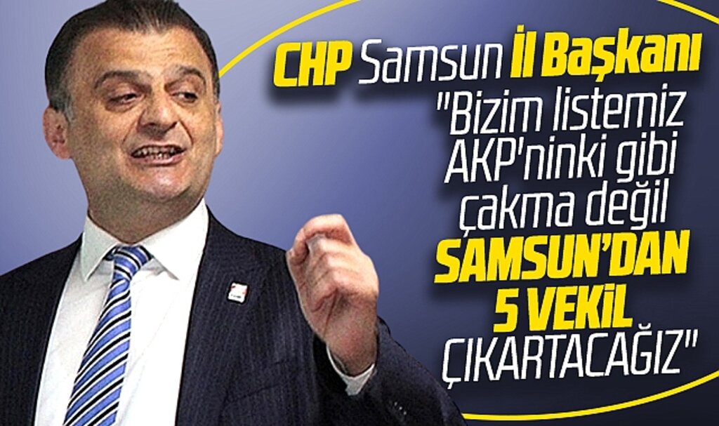 CHP Samsun İl Başkanı Türkel'den iddialı açıklama! Samsun'dan 5 vekil çıkartacağız