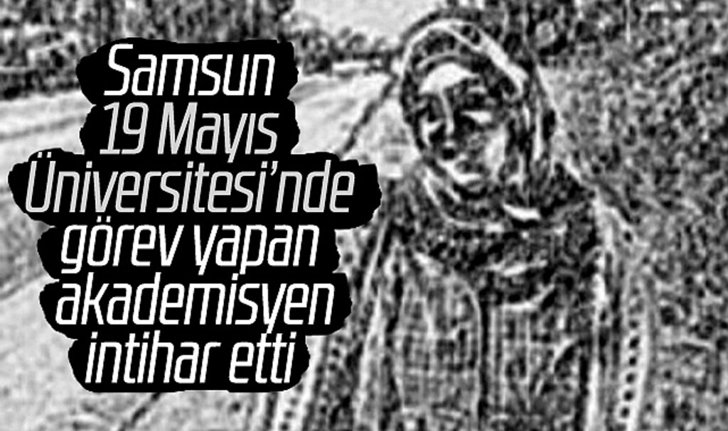 Samsun'da akademisyen Fehmiye Çelenk intihar etti