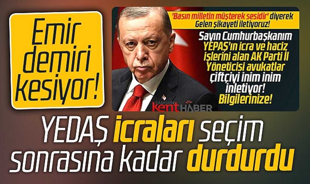 Samsun'da çifçileri icraya veren YEDAŞ tepki çeken uygulamayı durdurdu