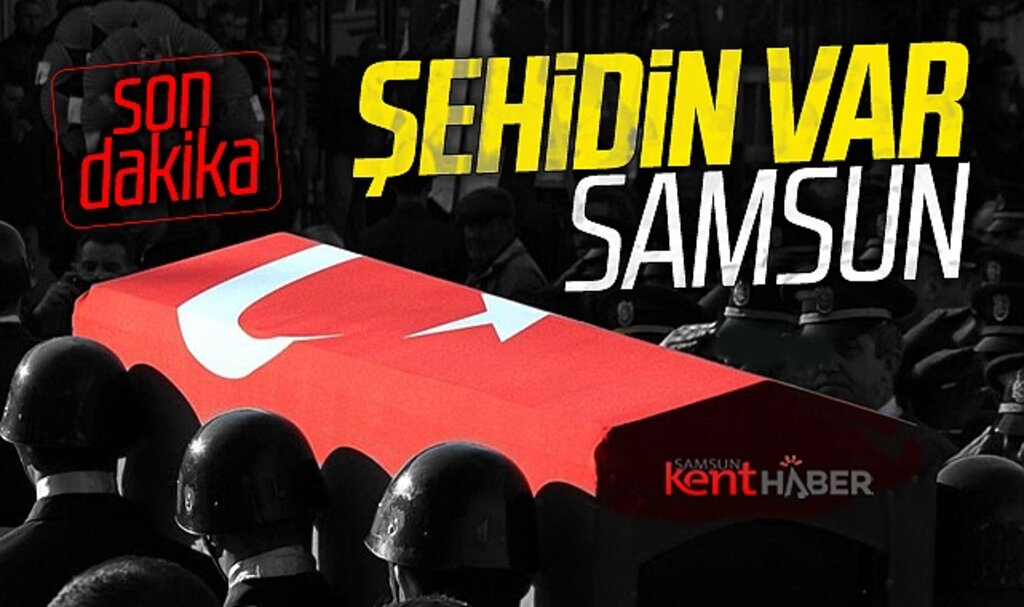 Samsun'un Kavak ilçesi doğumlu uzman çavuş Sefer Tangal şehit oldu